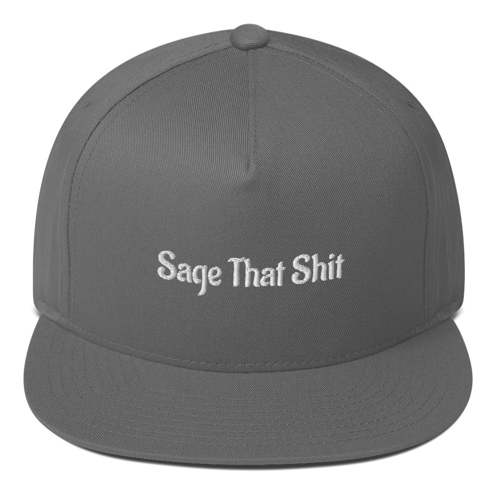 Sage That Shit Flat Bill Cap