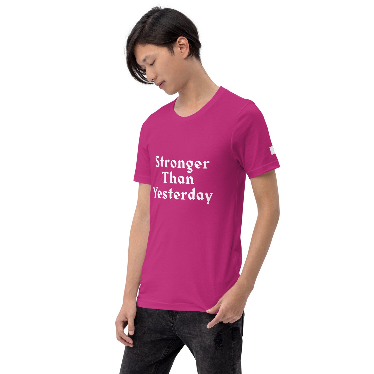 Unisex T-Shirt / Stronger Than Yesterday