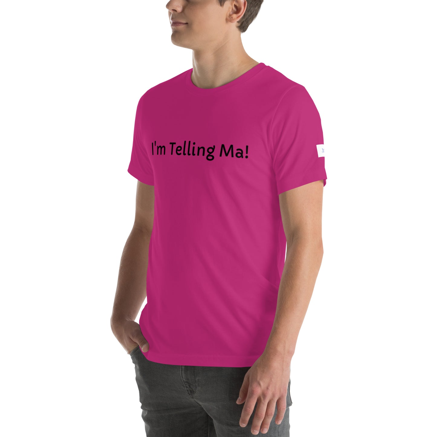 Unisex T-Shirt / I’m Telling Ma!