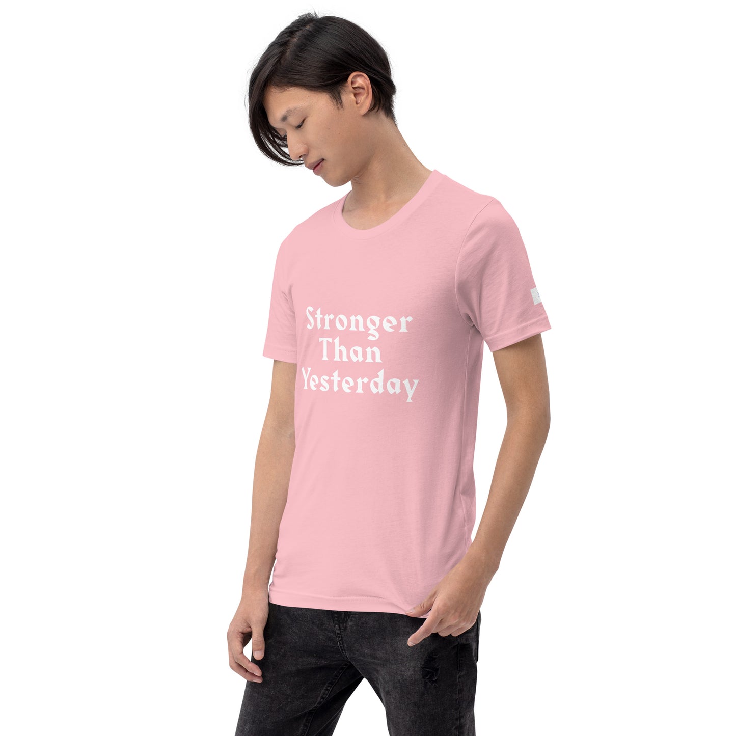 Unisex T-Shirt / Stronger Than Yesterday