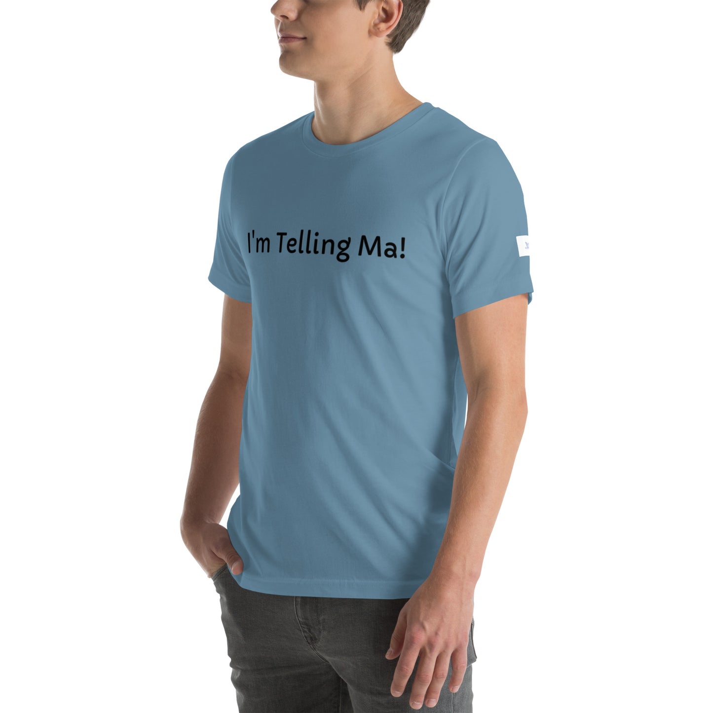 Unisex T-Shirt / I’m Telling Ma!